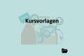 Öffnen Kursvorlagen